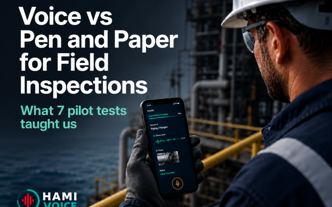 Voice vs Pen and Paper in Field Inspection – What Pilot Tests Taught Us